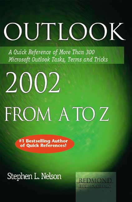 Outlook 2002 from A to Z: A Quick Reference of More than 300 Tasks, Terms and Tricks